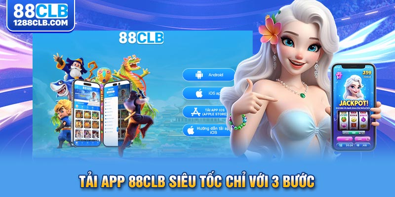 Tải app 88CLB siêu tốc chỉ với 3 bước