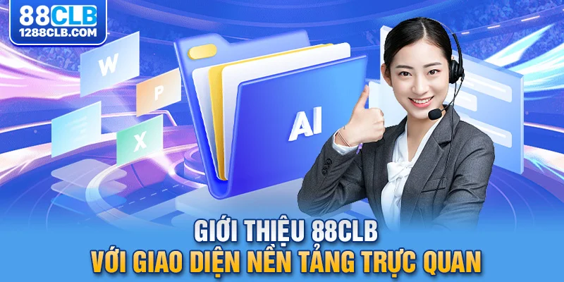 Giới thiệu 88CLB với giao diện nền tảng trực quan