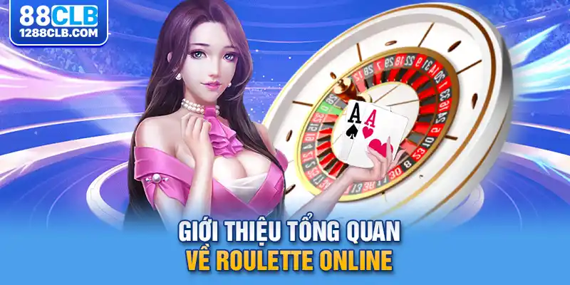 Giới thiệu một vài điều cần biết về roulette online